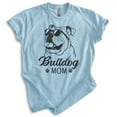 thumbnail image 1 of English Bullog Mom T-shirt, Unisex Women's Shirt, English Bulldog Owner, Cool Dog Mom Gift, Heather Light Blue, X-Large, 1 of 6