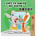 thumbnail image 1 of English Chinese Bilingual Collection I Love to Brush My Teeth (Mandarin bilingual book): English Chinese children's book, (Hardcover), 1 of 1