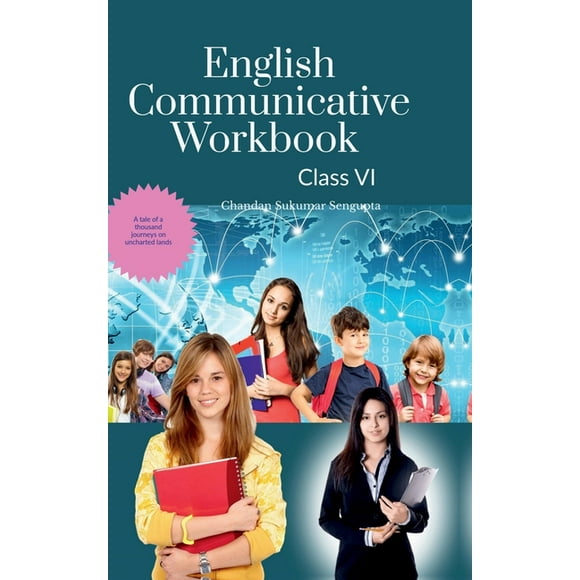 English Communicative Workbook Class VI: A Workbook and Activity Book Suitable for Students of Grade VI of CBSE, ICSE an, (Hardcover)