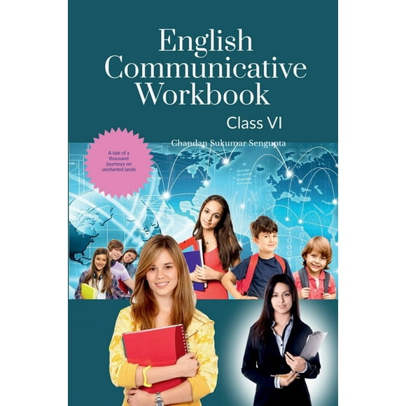 English Communicative Workbook Class VI: A Workbook and Activity Book Suitable for Students of Grade VI of CBSE, ICSE an, (Paperback)