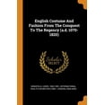 thumbnail image 1 of English Costume and Fashion from the Conquest to the Regency (A.D. 1070-1820) (Paperback), 1 of 1