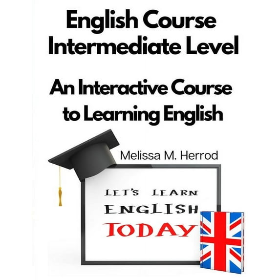 English Course Intermediate Level: An Interactive Course to Learning English, (Paperback)