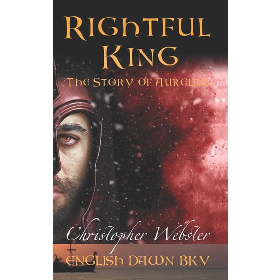 English Dawn: Rightful King : The Story of Aurelius (Series #5) (Paperback)