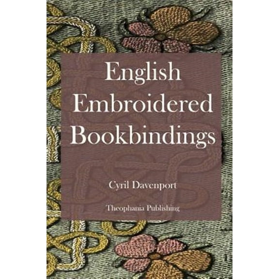English Embroidered Bookbindings (Paperback)