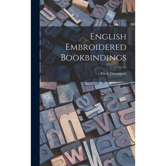 English Embroidered Bookbindings, (Hardcover)