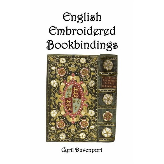 English Embroidered Bookbindings, (Hardcover)