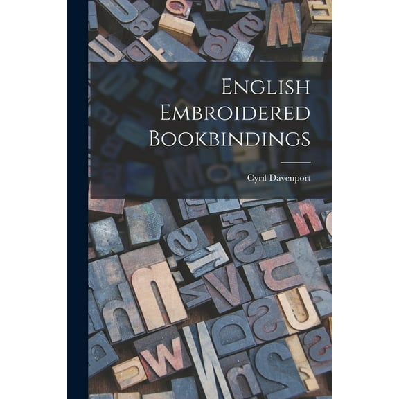 English Embroidered Bookbindings (Paperback)