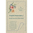 thumbnail image 1 of English Embroidery - I - Double-Running or Back-Stitch, (Paperback), 1 of 1