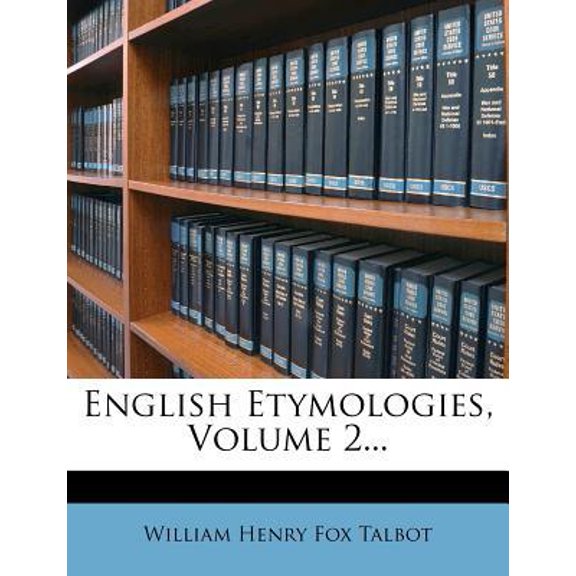 English Etymologies, Volume 2... Paperback