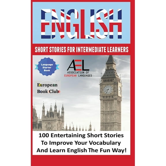 English for Everyone Level 1 English Short Stories for Intermediate Learners: 100 English Short Stories to Improve Your Vocabulary and Learn English , Book 1, (Hardcover)