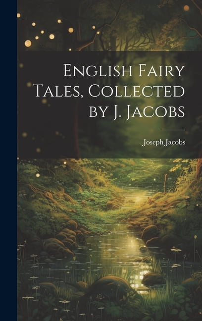 English Fairy Tales, Collected by J. Jacobs (Hardcover)