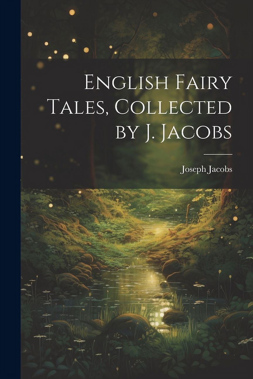 English Fairy Tales, Collected by J. Jacobs (Paperback)