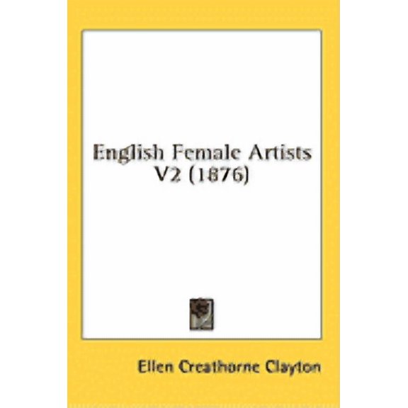 English Female Artists V2 (1876) (Hardcover)