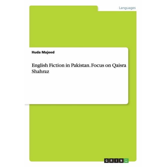 English Fiction in Pakistan. Focus on Qaisra Shahraz (Paperback)