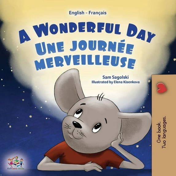 English French Bilingual Collection A Wonderful Day (English French Bilingual Children's Book), (Paperback)