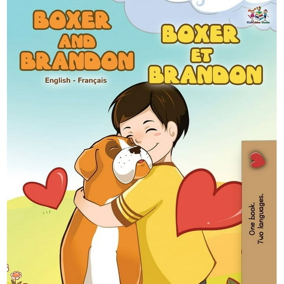 English French Bilingual Collection: Boxer and Brandon Boxer et Brandon: English French Bilingual Edition (Hardcover)