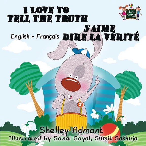 English French Bilingual Collection I Love to Tell the Truth J'aime dire la vérité (English French children's book): Bilingual French book for kid, (Paperback)