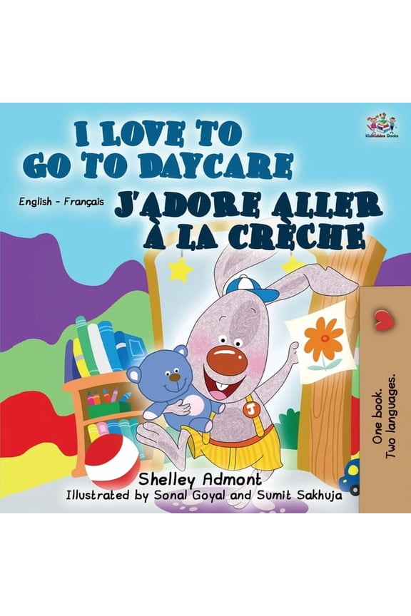 English French Bilingual Collection I Love to Go to Daycare (English French Bilingual Book), (Paperback)