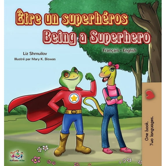 English French Bilingual Collection Être un superhéros Being a Superhero: French English Bilingual Book, (Hardcover)