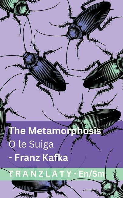 English Gagana Sāmoa The Metamorphosis / O le Suiga: Tranzlaty English Gagana Sāmoa, (Paperback)
