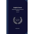 thumbnail image 1 of English Garner: Ingatherings From Our History  Literature; Volume 8, 1 of 1