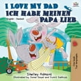 thumbnail image 1 of English German Bilingual Collection I Love My Dad Ich habe meinen Papa lieb: English German Bilingual Book, (Paperback), 1 of 1