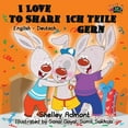 thumbnail image 1 of English German Bilingual Collection I Love to Share Ich teile gern: English German Bilingual Edition, (Paperback), 1 of 1