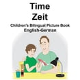 thumbnail image 1 of English-German Time/Zeit Children's Bilingual Picture Book, (Paperback), 1 of 1