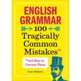 thumbnail image 1 of English Grammar: 100 Tragically Common Mistakes (and How to Correct Them), (Paperback), 1 of 8