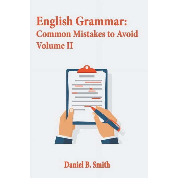 English Grammar: Common Mistakes to Avoid Volume II, (Paperback)