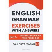 English Grammar Exercises With Answers Part 4 Your Quest Towards C2, Paperback