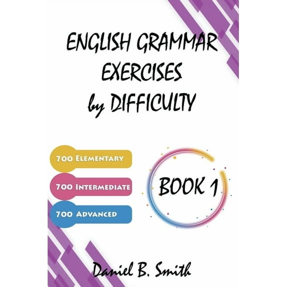 English Grammar Exercises by Difficulty: Book 1, (Paperback)