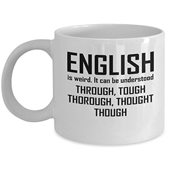English Grammar 11 oz Coffee Mug - Is Weird It Can be Understood White Ceramic Gift