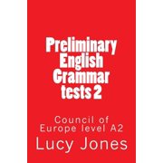 English Grammar Tests Preliminary English Grammar tests 2 Council of Europe level A2 Paperback