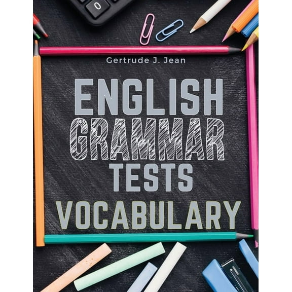 English Grammar Tests - Vocabulary: From A to Z, (Paperback)