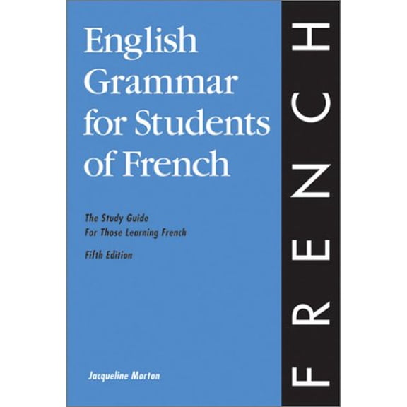 Pre-Owned English Grammar for Students of French: The Study Guide for Those Learning French (Paperback) 093403432X 9780934034326