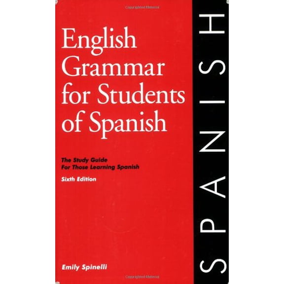 Pre-Owned English Grammar for Students of Spanish: The Study Guide for Those Learning Spanish (Paperback) by Emily Spinelli