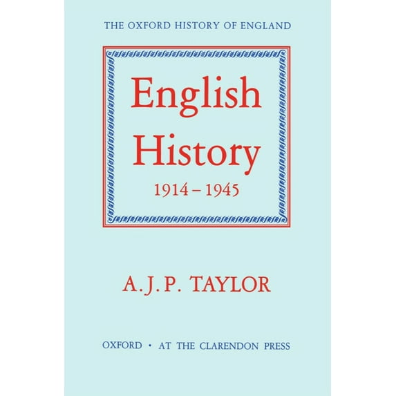 English History, 1914-1945 (Oxford History of England)