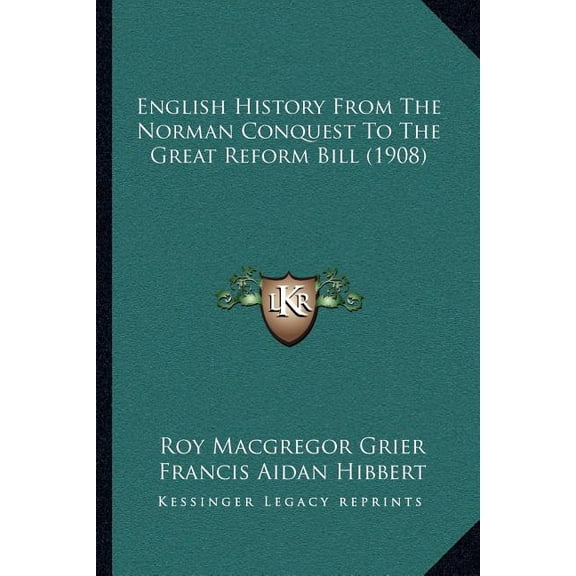 English History From The Norman Conquest To The Great Reform Bill (1908) (Paperback)