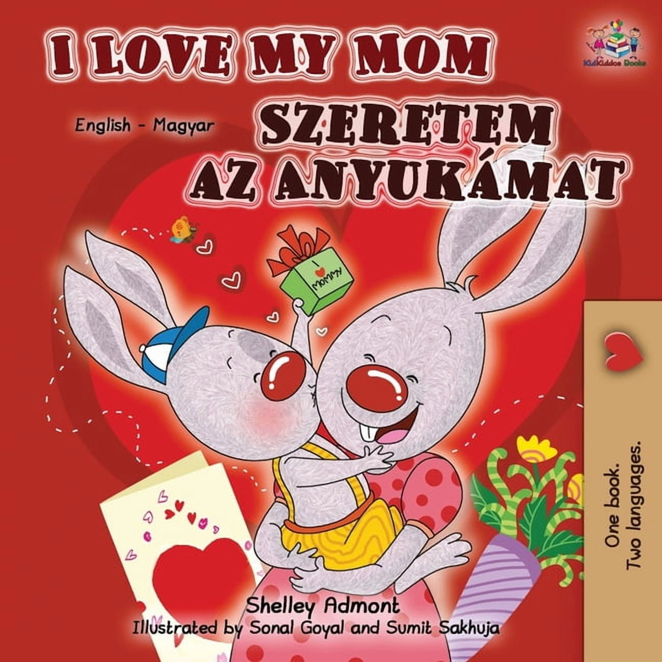 SHELLEY ADMONT English Hungarian Bilingual Collection I Love My Mom (English Hungarian Bilingual Book), (Paperback)