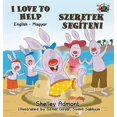 thumbnail image 1 of English Hungarian Bilingual Collection I Love to Help: English Hungarian Bilingual Edition, (Hardcover), 1 of 1