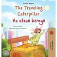 thumbnail image 1 of English Hungarian Bilingual Collection The Traveling Caterpillar (English Hungarian Bilingual Book for Kids), (Hardcover), 1 of 1