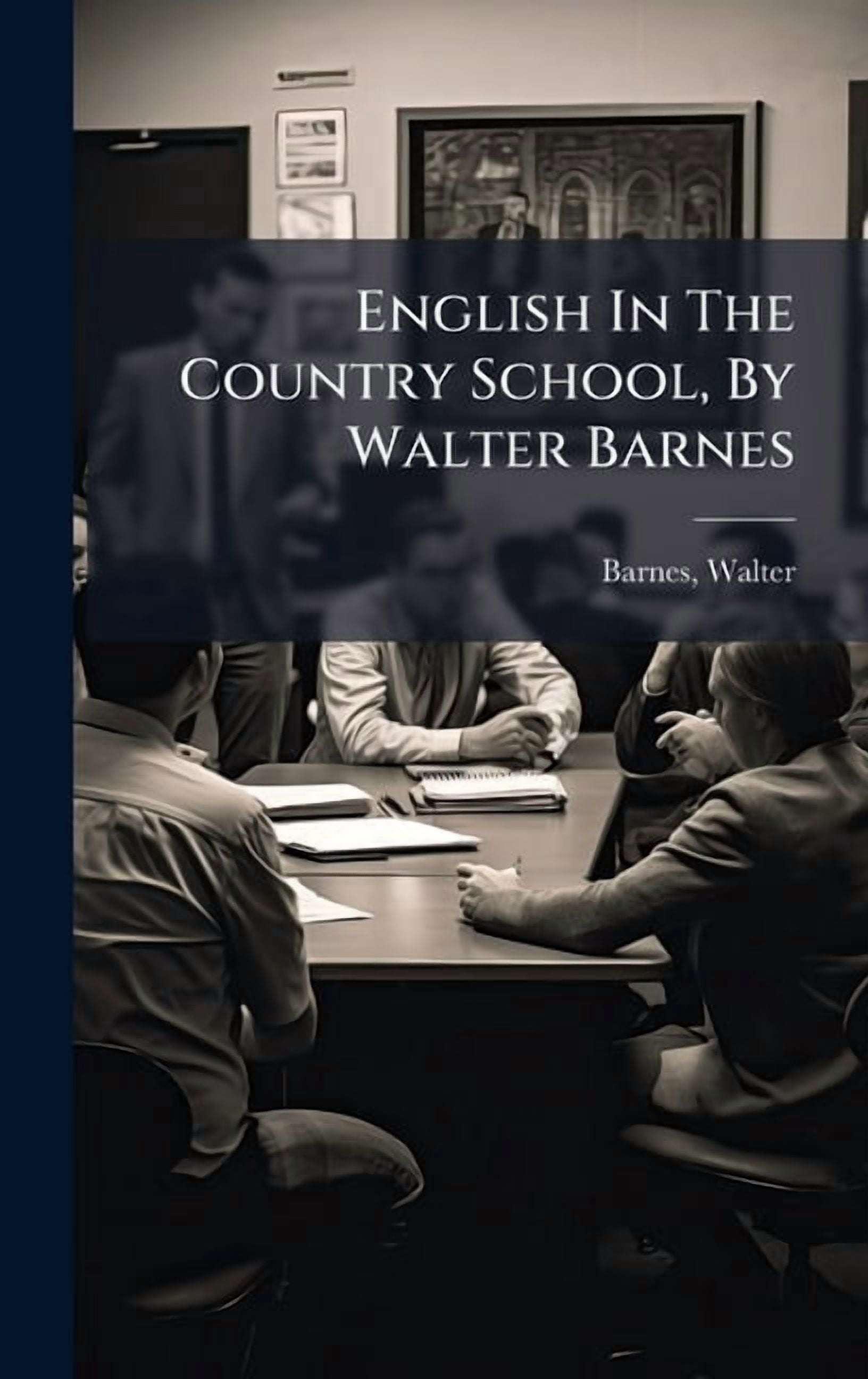 English In The Country School, By Walter Barnes, (Hardcover)