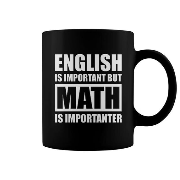 English Is Important But Math Is Importanter Funny Engineer - Walmart.com