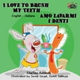 thumbnail image 1 of English Italian Bilingual Collection I Love to Brush My Teeth Amo lavarmi i denti: English Italian Bilingual Edition, (Paperback), 1 of 1