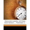 thumbnail image 1 of English Lands, Letters and Kings ..., Volume 3... (Paperback), 1 of 1