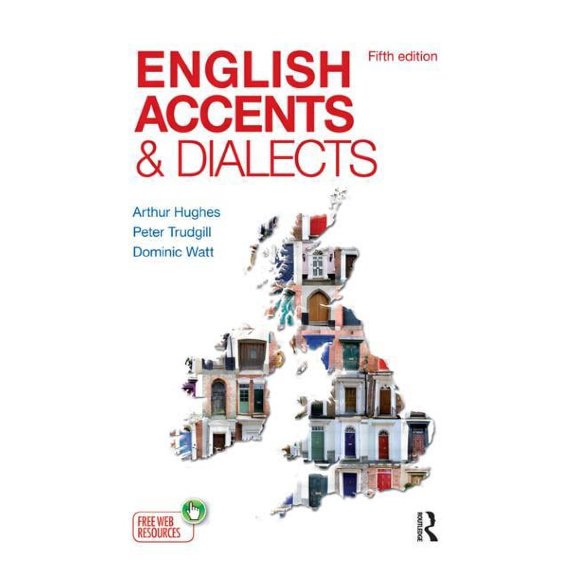 English Language English Accents and Dialects: An Introduction to Social and Regional Varieties of English in the British Isles, Fifth Ed, (Paperback)