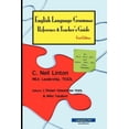 thumbnail image 1 of English Language Grammar Reference & Teacher's Guide - First Edition: for ELT, ALT, JET and TESOL, TEFL, ESL, ESOL Teach, (Paperback), 1 of 1