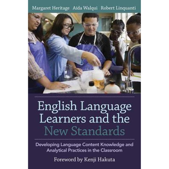Pre-Owned English Language Learners and the New Standards: Developing Language, Content Knowledge, and Analytical Practices in the Classroom, 9781612508016, 1612508014, Paperback, Illustrated edition