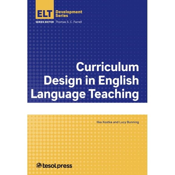 English Language Teacher Development Curriculum Design in English Language Teaching, (Paperback)